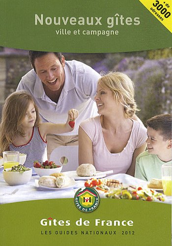 Nouveaux gîtes 2012 : ville et campagne