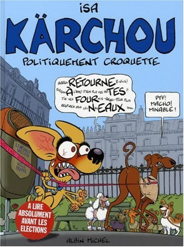 Kärchou : politiquement croquette
