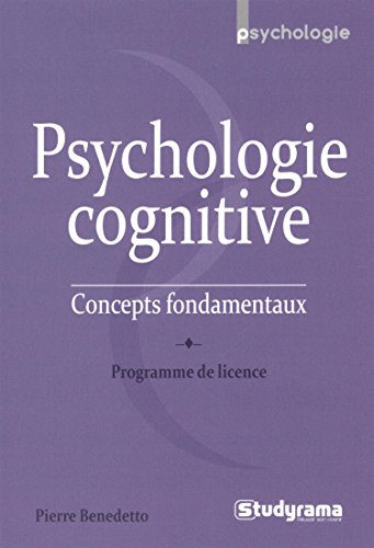 Psychologie cognitive : concepts fondamentaux : programme de licence