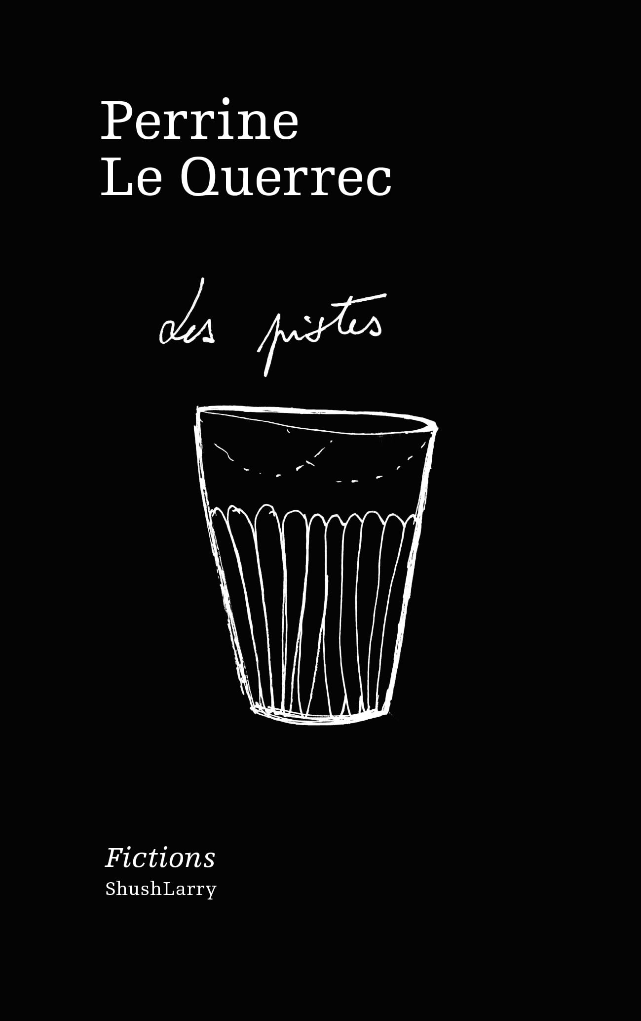 Les pistes : fictions