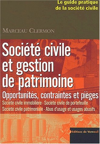Société civile et gestion de patrimoine : opportunités, contraintes et pièges
