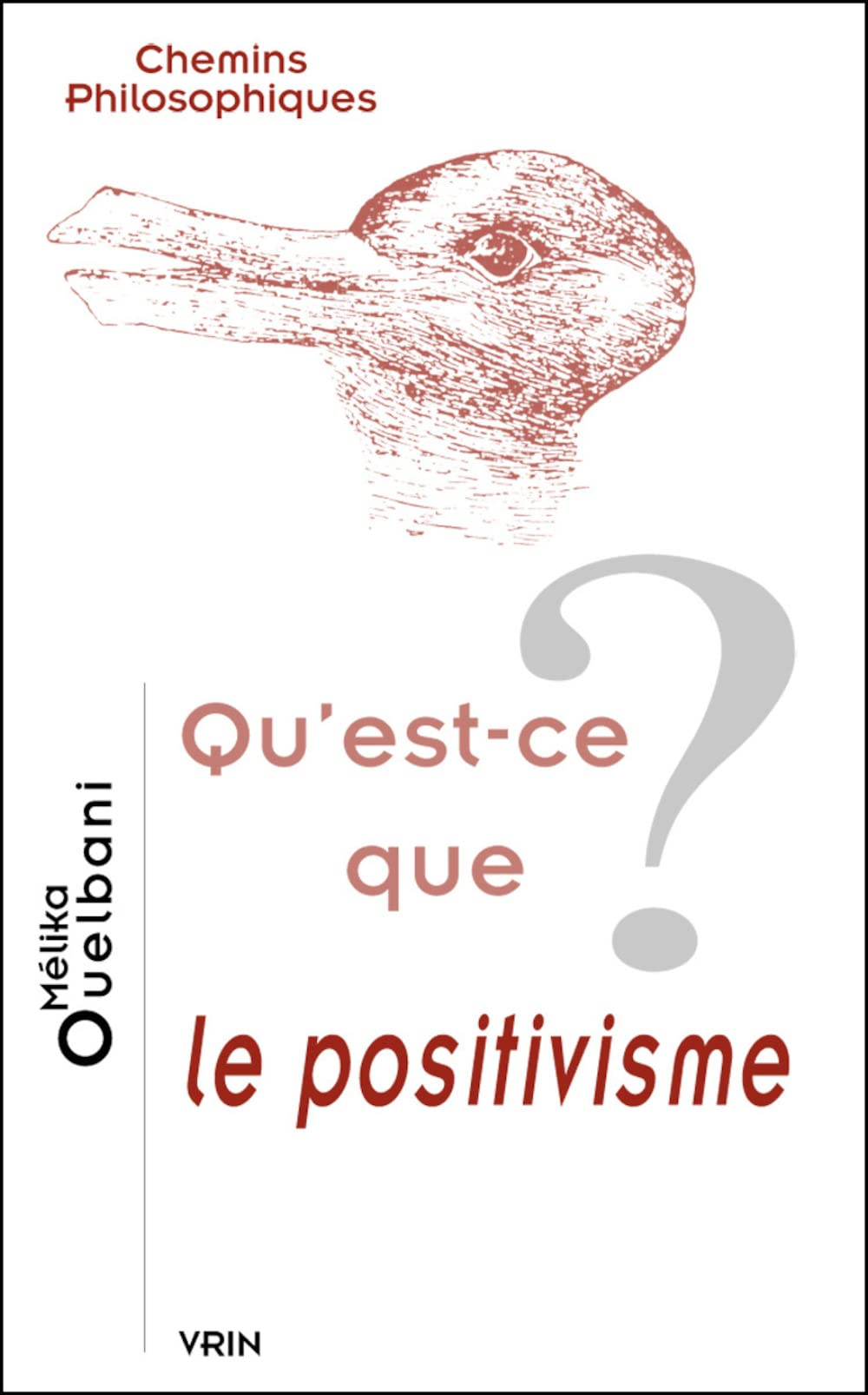 Qu'est-ce que le positivisme ?