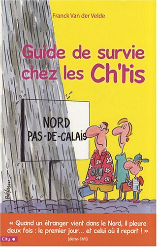 Guide de survie chez les Ch'tis