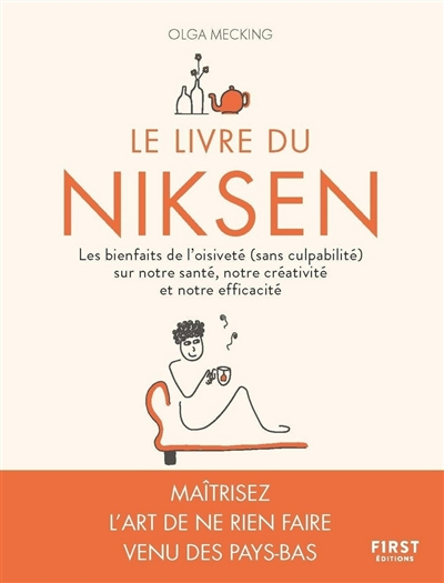 Le livre du niksen : les bienfaits de l'oisiveté (sans culpabilité) sur notre santé, notre créativit