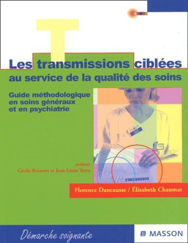 Les transmissions ciblées au service de la qualité des soins : guide méthodologique