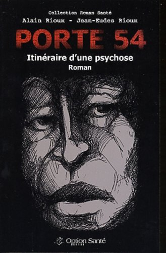 Porte 54 : itinéraire d'une psychose