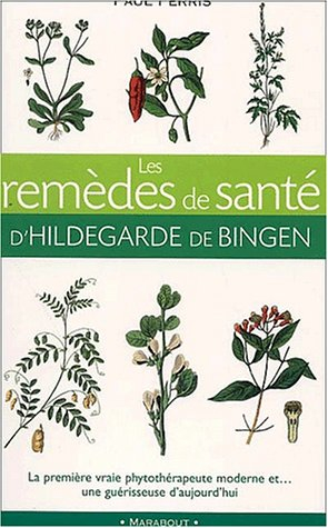 Les remèdes de santé d'Hildegarde de Bingen