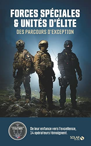 Forces spéciales & unités d'élite : des parcours d'exception : de leur enfance vers l'excellence, 14