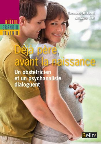 Déjà père avant la naissance : rencontre entre un psychanalyste et un obstétricien