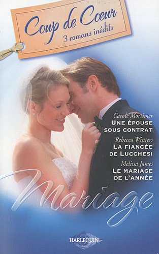 Une épouse sous contrat. La fiancée de Lucchesi. Le mariage de l'année