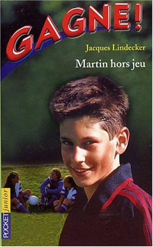 Gagne !. Vol. 3. Martin hors jeu