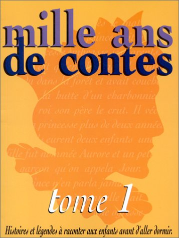 Mille ans de contes. Vol. 1