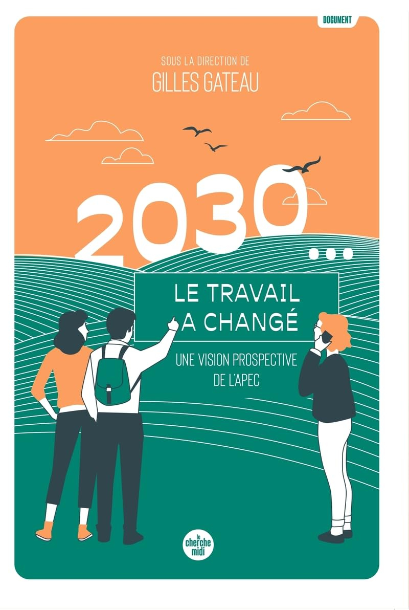 2030... Le travail a changé : une vision prospective de l'Apec