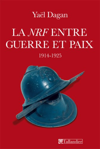 La Nouvelle Revue Française entre guerre et paix : 1914-1925