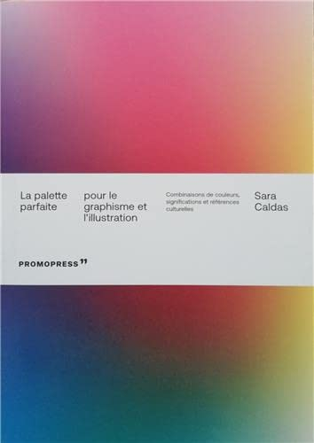La palette parfaite pour le graphisme et l'illustration : combinaisons de couleurs, significations e