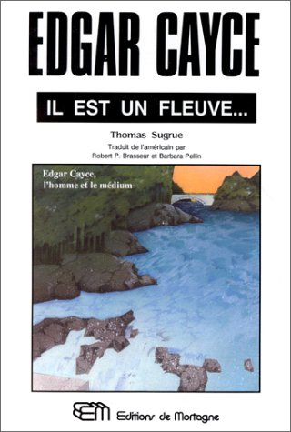 edgar cayce, il est un fleuve... l'homme et le médium