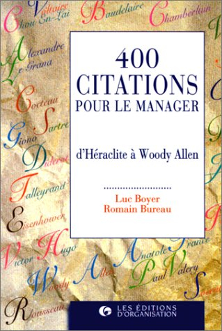 400 citations pour le manager : d'Héraclite à Woody Allen