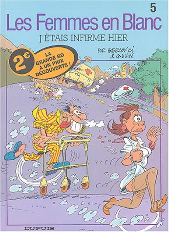 les femmes en blanc, tome 5 - j'étais infirmière hier