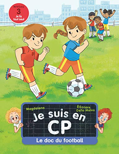 Je suis en CP. Le doc du football : niveau 3
