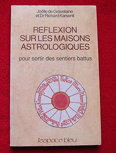 Réflexion sur les maisons astrologiques : pour sortir des sentiers battus
