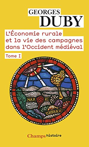 L'économie rurale et la vie des campagnes dans l'Occident médiéval : France, Angleterre, Empire, IXe