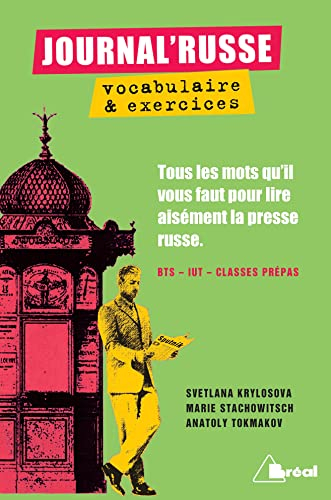 Journal'russe, vocabulaire & exercices : tous les mots qu'il vous faut pour lire aisément la presse 