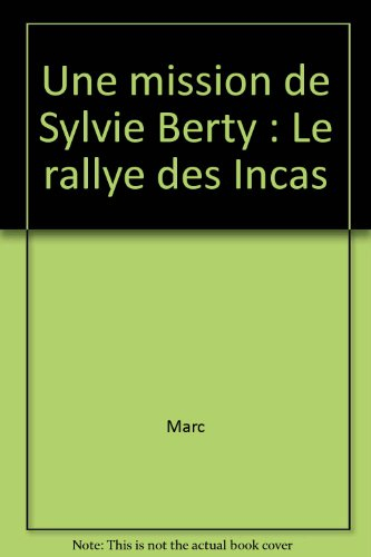 Le rallye des Incas : une mission de Sylvie Berty, Planète-assistance
