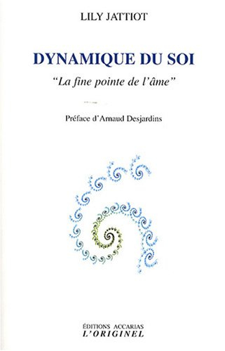 Dynamique du soi : la fine pointe de l'âme