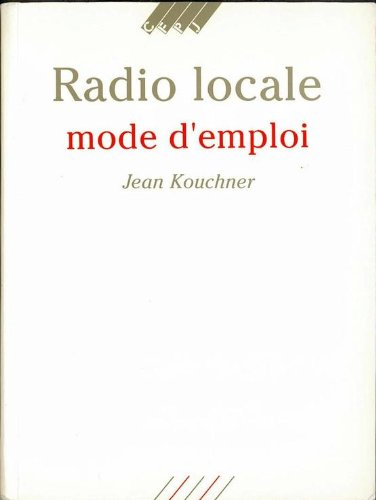 Radio locale, mode d'emploi