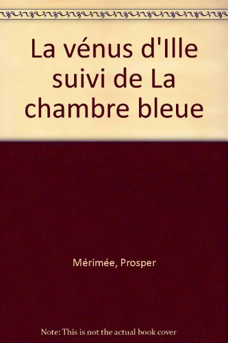 La Vénus d'Ille. La chambre bleue