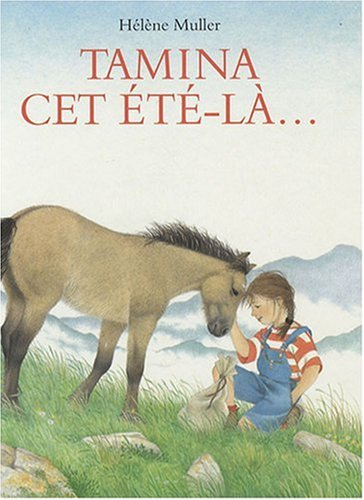 Tamina cet été-là... : avec les chevaux de Mérens dans les Pyrénées