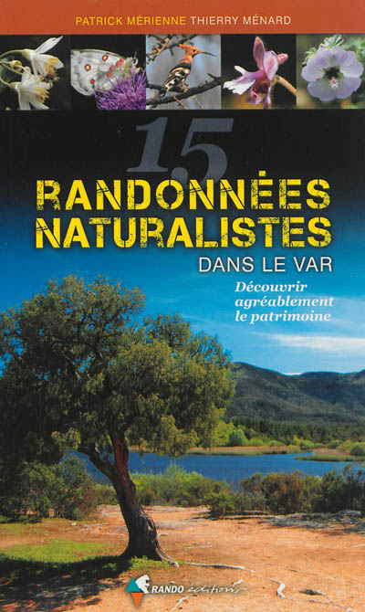 15 randonnées naturalistes dans le Var : découvrir agréablement le patrimoine