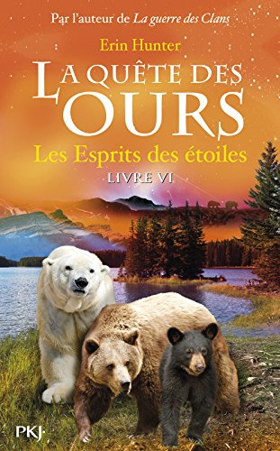 La quête des ours. Vol. 6. Les esprits des étoiles