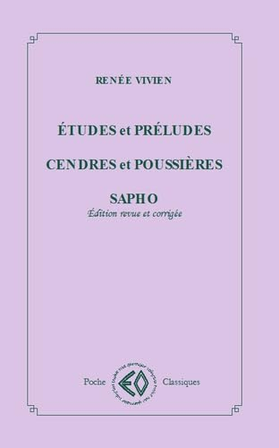 Etudes et préludes. Cendres et poussières. Sapho