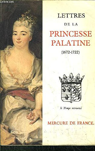 Lettres de Madame, duchesse d'Orléans, née princesse Palatine