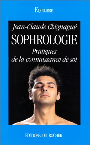 La sophrologie : pratiques de la connaissance de soi