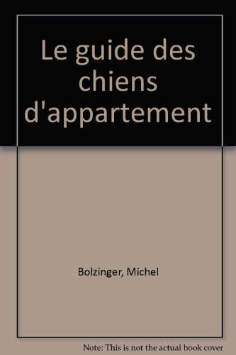 le guide des chiens d'appartement