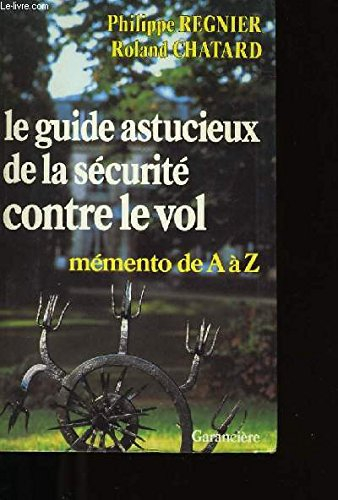 le guide astucieux de la sécurité contre le vol