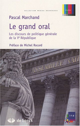 le grand oral - les discours de politique générale de la ve république