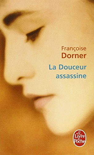 La douceur assassine