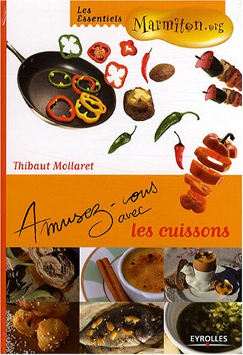 Amusez-vous avec les cuissons