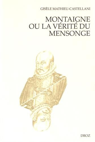 Montaigne ou La vérité du mensonge