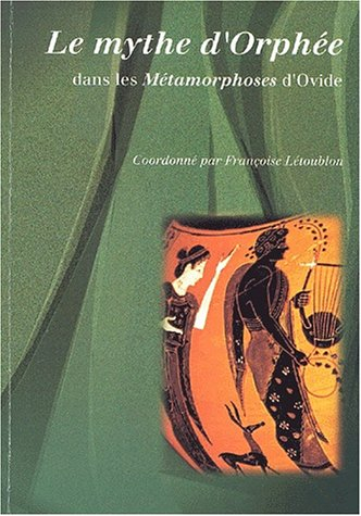 Le mythe d'Orphée dans les Métamorphoses d'Ovide