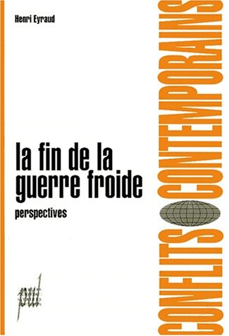 La Fin de la guerre froide : perspectives
