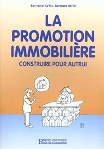 La promotion immobilière : construire pour autrui