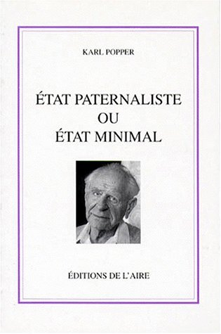 Etat paternaliste ou Etat minimal : remarques théoriques et pratiques sur la gestion de l'Etat démoc