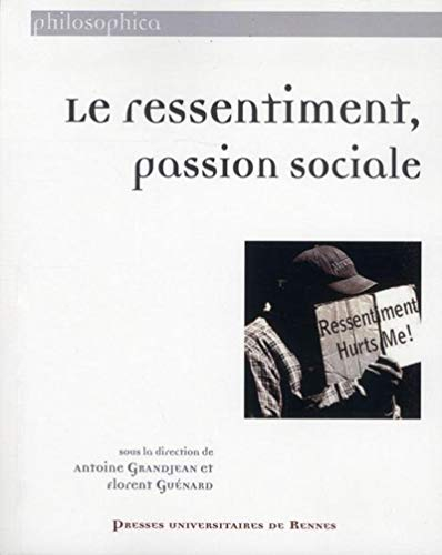 Le ressentiment, passion sociale