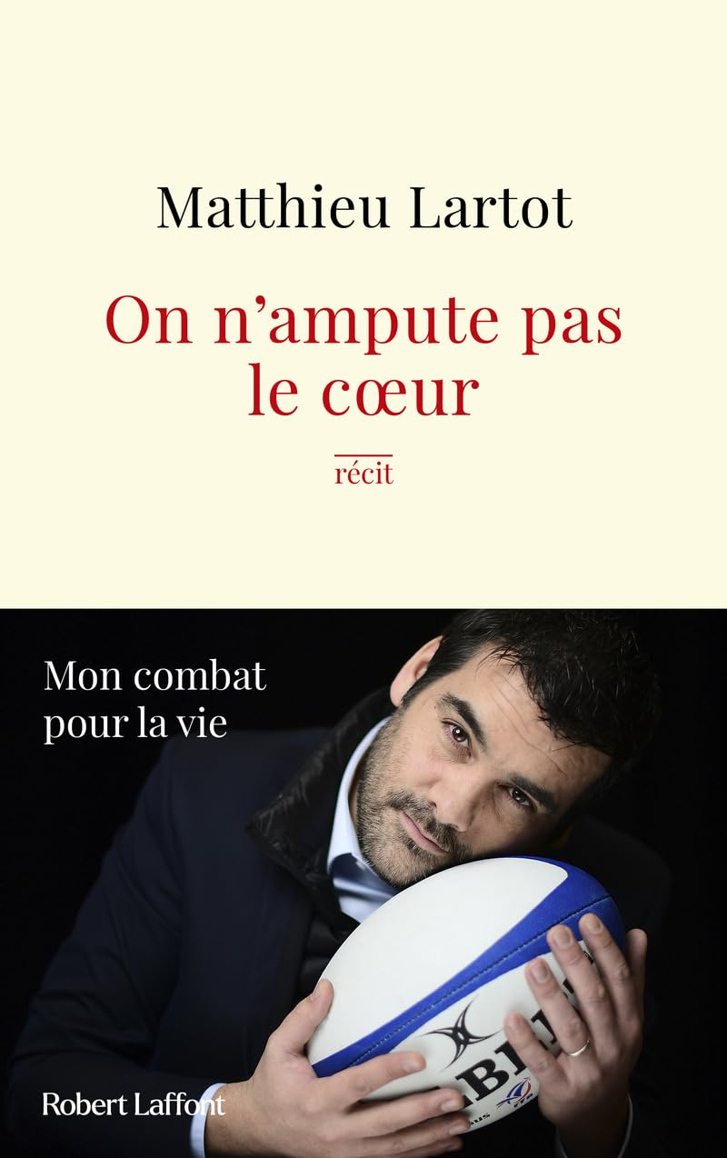 On n'ampute pas le coeur : mon combat pour la vie : récit