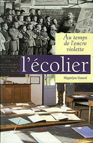 Au temps de l'encre violette : l'écolier