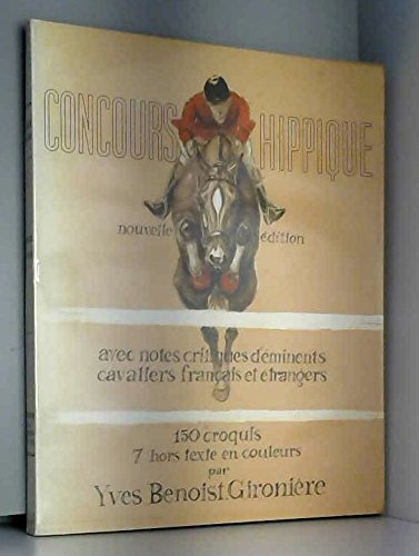 concours hippique. ce volume comporte 150 croquis, 7 planches hors texte et 2 planches de couverture